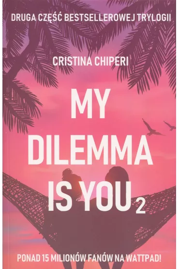 eBook My dilemma is you 2 mobi epub - Christina  Chiperi