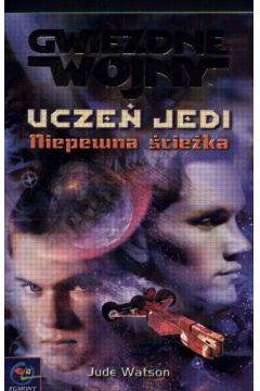 Ucze� Jedi - Niepewna �cie�ka - Watson Jude - Jude Watson