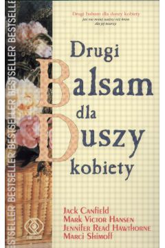 Drugi balsam dla duszy kobiety - Canfield J.Hansen M.V. - Canfield J Hansen M v