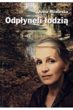 Odp�yn�li �odzi� - Milewska Anna - Anna Milewska
