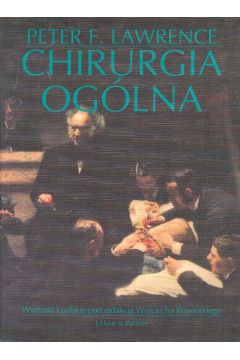 Chirurgia og�lna - Lawrence F. Peter - Lawrence F. Peter