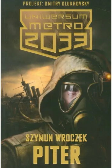 Uniwersum 2033: Piter - Szymun Wroczek