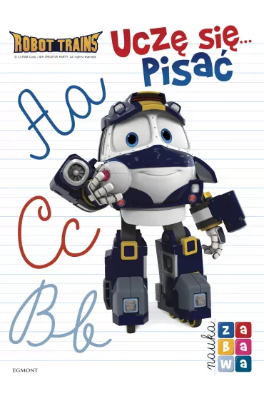 Robot Trains. Ucz� si�... pisa�. Nauka i zabawa