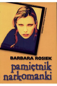 Pami�tnik narkomanki - Rosiek Barbara - Barbara Rosiek