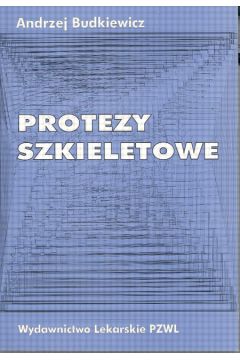 Protezy szkieletowe - Budkiewicz Andrzej - Andrzej Budkiewicz