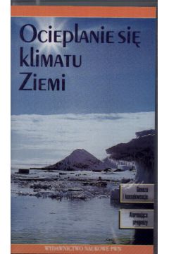 Ocieplanie si� klimatu Ziemi.