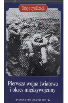 Pierwsza wojna �wiatowa i okres mi�dzywojenny