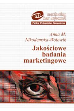Jako�ciowe badania marketingowe - Nikodemska-Wo�owik Anna M. - Anna M. Nikodemska-Wo�owik