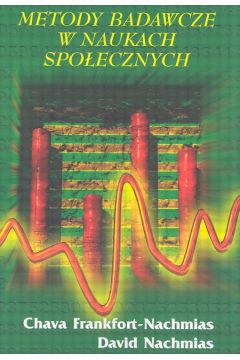 Metody badawcze w naukach spo�ecznych - Frankfort - Nachmias Vhava, Nachmias David - Frankfort-Nachmias Vhava, David Nachmias