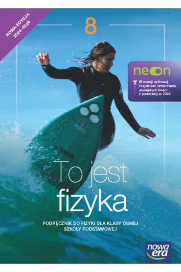 To jest fizyka 8. Podr�cznik do fizyki dla klasy �smej szko�y podstawowej - Marcin Braun, Weronika �liwa