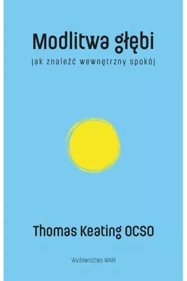 Modlitwa g��bi Jak znale�� wewn�trzny spok�j - Thomas Keating