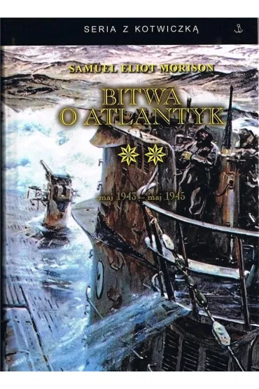 Bitwa o Atlantyk T.2 w.4 - Samuel Eliot Morison