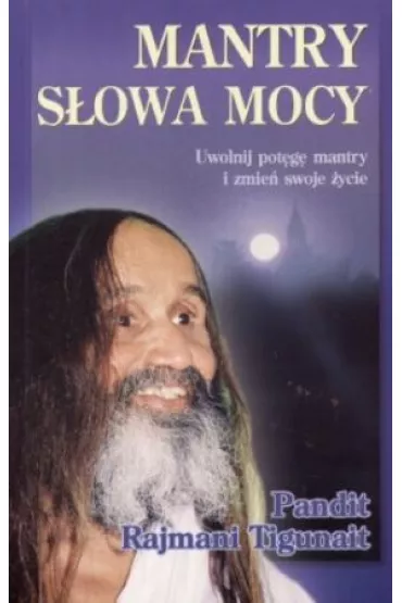 Mantry. S�owa mocy - Pandit Rajmani Tigunait