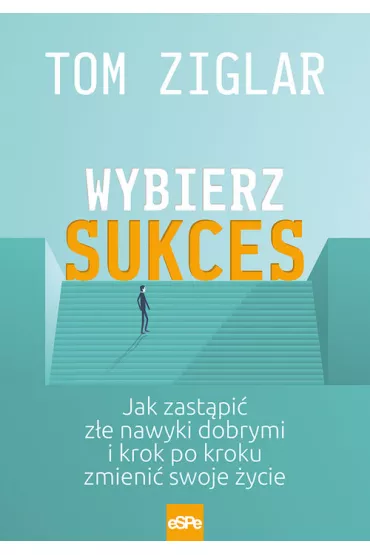 Wybierz sukces - Tom Ziglar