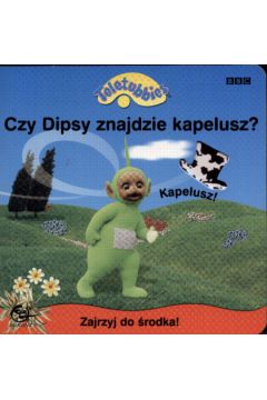 Czy Dipsy znajdzie kapelusz ? - Andrew Davenport - Andrew Davenport