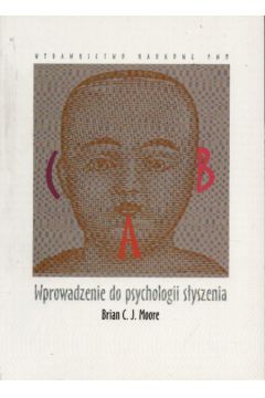 Wprowadzenie do psychologii s�yszenia - Moore B.C.J. - B. Moore C.j.