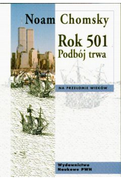 Rok 501 Podb�j trwa - Chomsky Noam