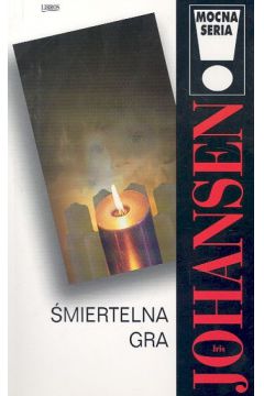 �miertelna gra - Johansen Iris - Iris Johansen