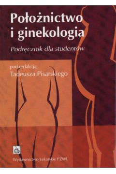 Po�o�nictwo i ginekologia - Pisarski Tadeusz - Tadeusz Pisarski