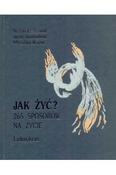 Jak �y�? - Bednarek Stefan i inni - Bednarek Stefan i inni