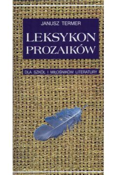 Leksykon prozaik�w - Termer Janusz - Janusz Termer