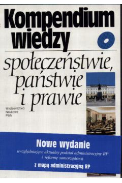 Kompendium wiedzy o spo�ecze�stwie ,pa�stwie i prawie