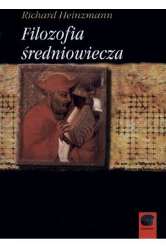 Filozofia �redniowiecza - Heinzmann Richard - Richard Heinzmann