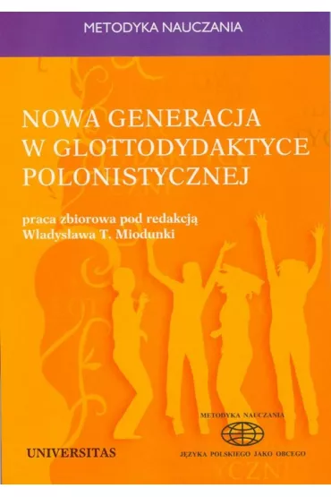 Nowa generacja w glottodydaktyce polonistycznej