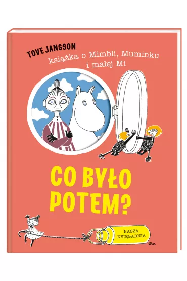Co by�o potem? - Tove Jansson