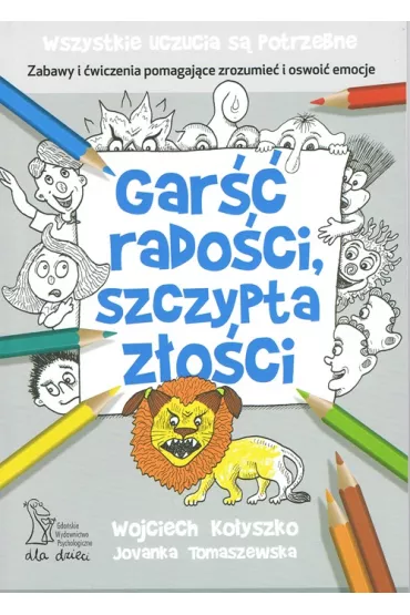 Gar�� rado�ci, szczypta z�o�ci w.2023 - Wojciech Ko�yszko, Jovanka Tomaszewska