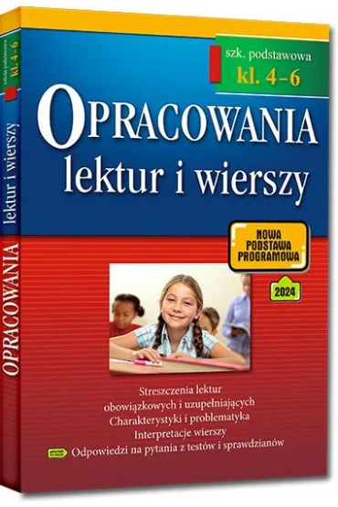 Opracowania lektur i wierszy. Szko�a podstawowa. Klasy 4-6. Zgodne z now� podstaw� programow� (od 2017/2018)