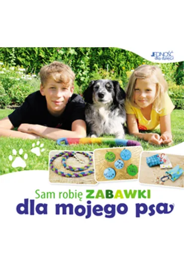 Sam robi� zabawki dla mojego psa - Katharina Rotter