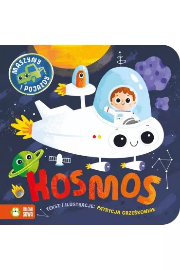 Maszyny i pojazdy. Kosmos - Patrycja  Grze�kowiak