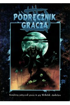 Podr�cznik gracza- wilko�ak - Bill Bridges, Andrew Greenberg