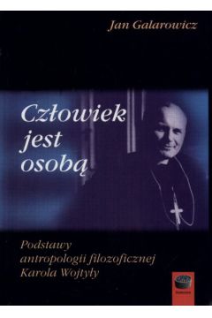 Cz�owiek jest osob� - Galarowicz Jan - Jan Galarowicz