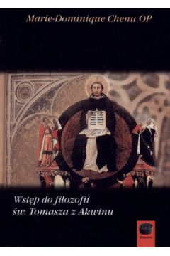 Wst�p do filozofii �w. Tomasza z Akwinu - Chenu Marie-Dominique - Chenu Marie-Dominique