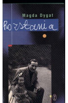 Rozstania - Dygat Magda - Magda Dygat