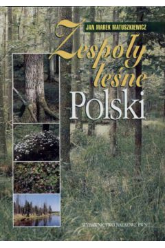 Zespo�y le�ne Polski - Matuszkiewicz Jan Marek (twarda oprawa) - Jan Marek Matuszkiewicz