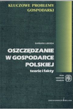 Oszcz�dzanie w gospodarce polskiej - Liberda Barbara - Barbara Liberda