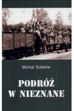 Podr� w nieznane - Sobk�w Micha� - Micha� Sobk�w