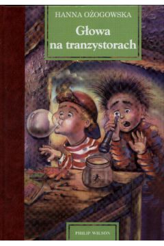 G�owa na tranzystorach - O�ogowska Hanna (twarda oprawa) - Hanna O�ogowska