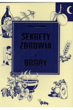 Sekrety zdrowia i urody  czyli 500 porad dla ca�ej rodziny - Jeannin Sabine - Jeannin Sabine
