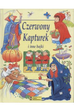 Czerwony Kapturek i inne bajki