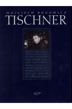 Tischner - Bonowicz Wojciech - Wojciech Bonowicz