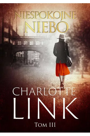 Niespokojne niebo. Czas burz. Tom 3 (pocket) - Charlotte Link
