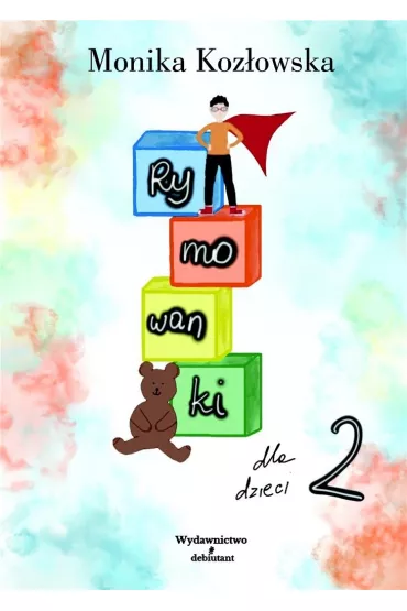 Rymowanki dla dzieci 2 - Monika Koz�owska