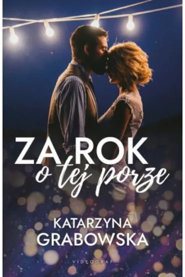 Za rok o tej porze - Katarzyna Grabowska
