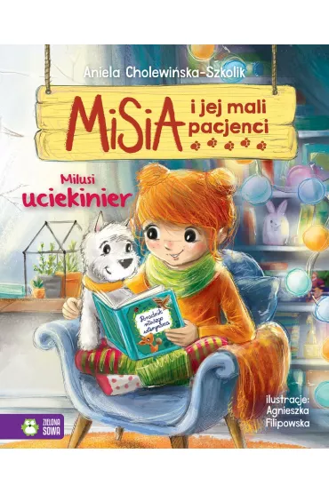 Milusi uciekinier. Misia i jej mali pacjenci - Aniela Cholewi�ska-Szkolik