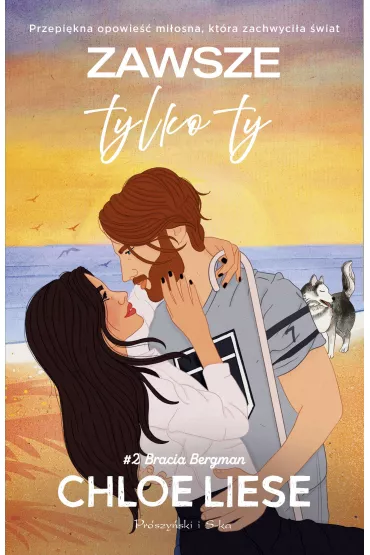 Zawsze tylko ty. Seria Bracia Bergman. Tom 2 - Chloe Liese