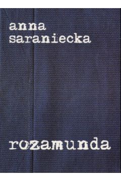 Rozamunda - Saraniecka Anna - Anna Saraniecka